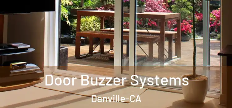  Door Buzzer Systems Danville-CA