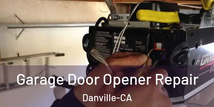  Garage Door Opener Repair Danville-CA