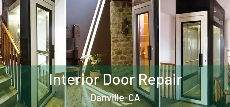 Interior Door Repair Danville-CA