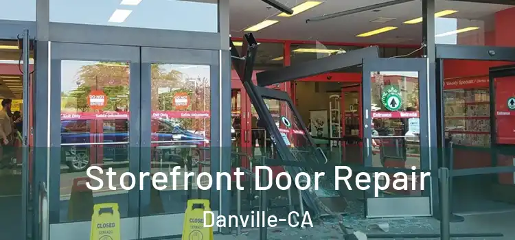  Storefront Door Repair Danville-CA